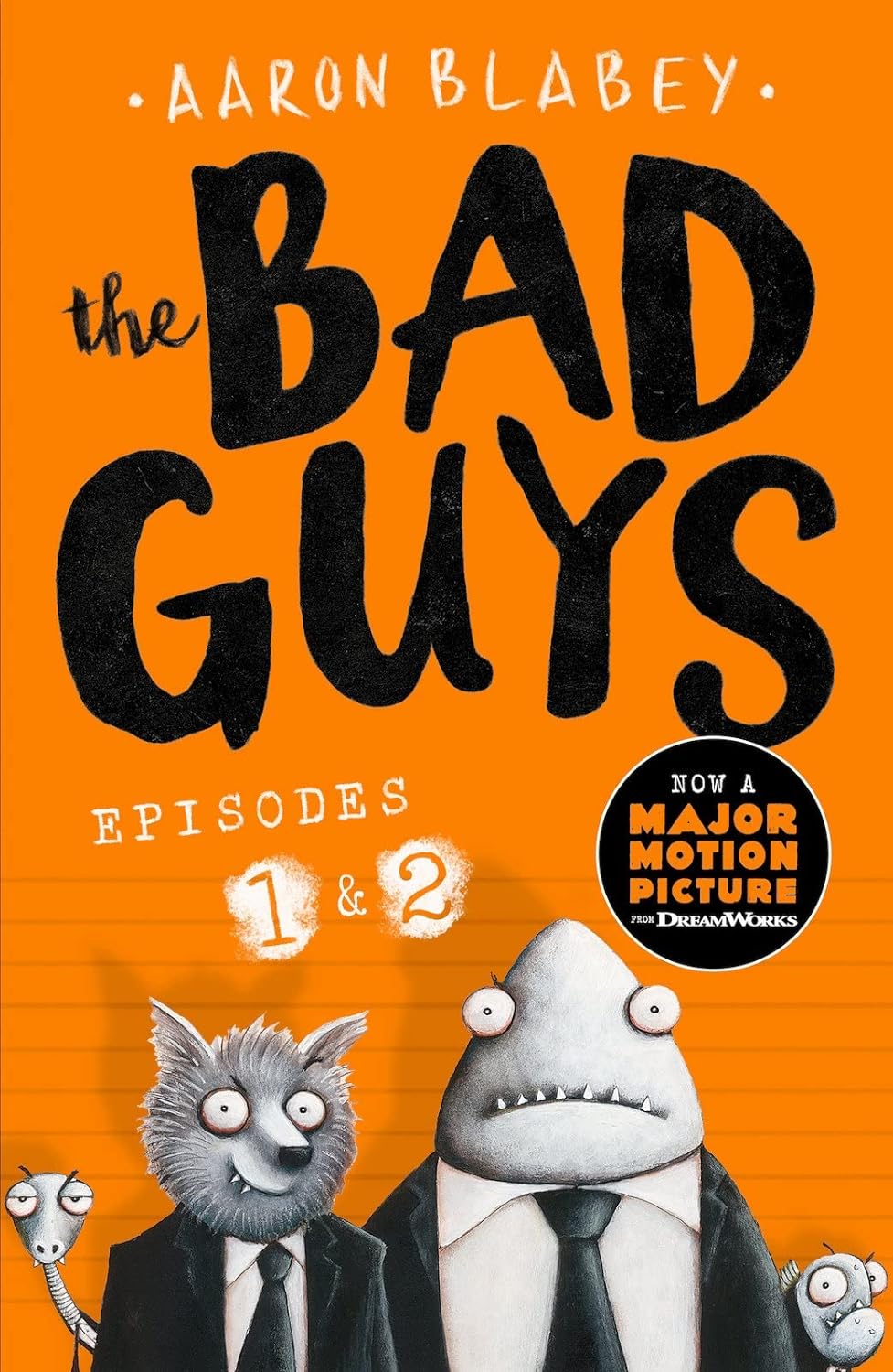 Book cover for "The Bad Guys: Episodes 1 & 2" by Aaron Blabey, featuring anthropomorphic animal characters from the graphic novels, now a major motion picture.