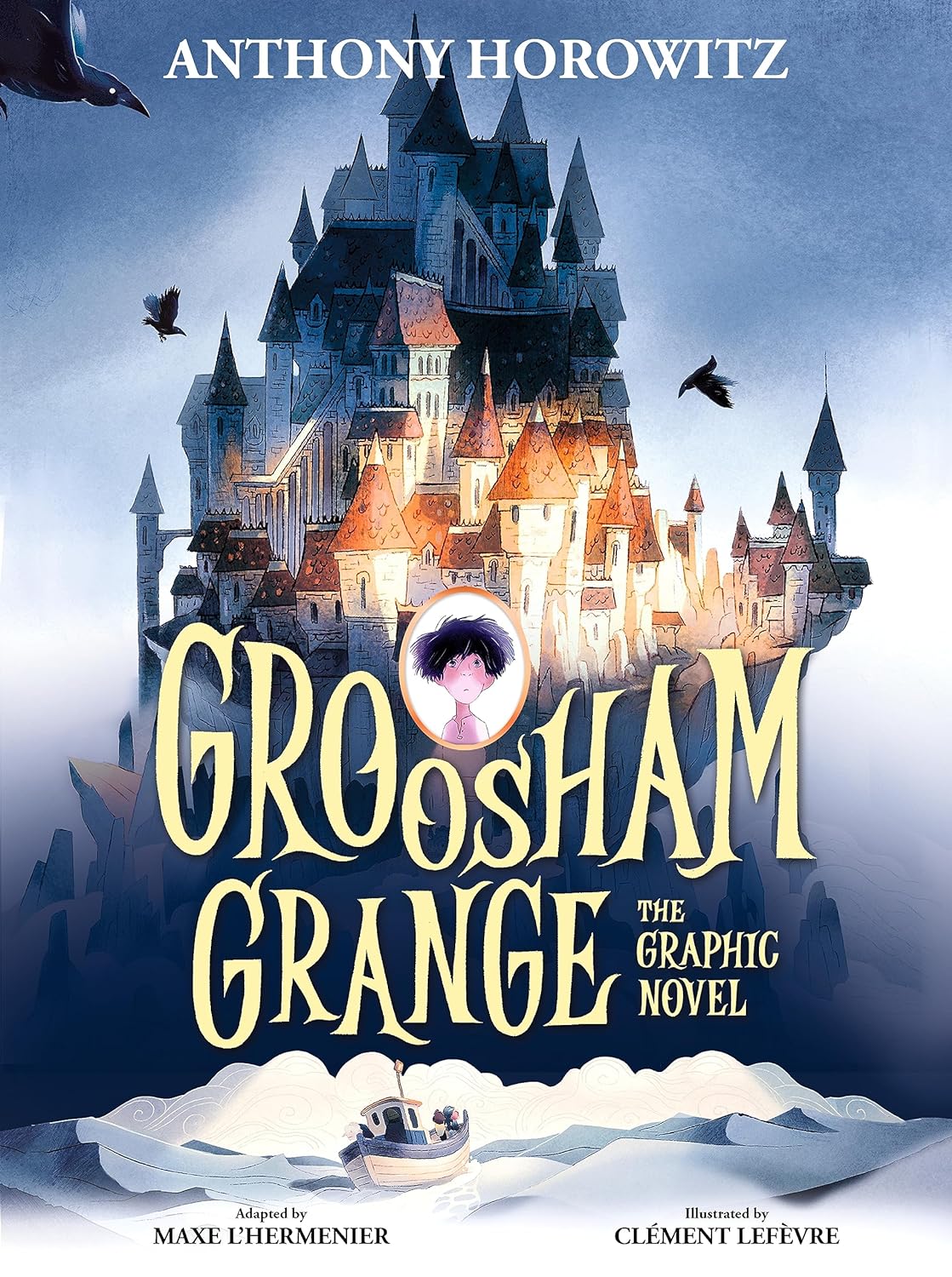 Cover of "Groosham Grange: The Graphic Novel" by Anthony Horowitz, adapted for KS2 readers by Maxe L'Hermenier and illustrated by Clément Lefèvre,
