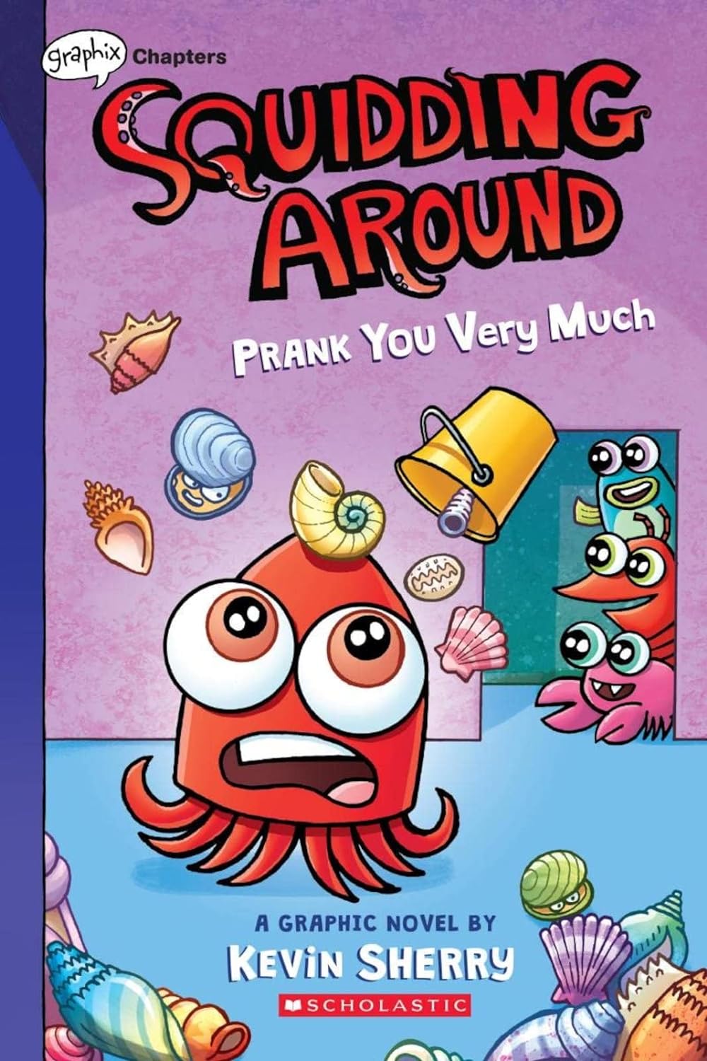Cover of the graphic novel 'Squidding Around: Prank You Very Much' targeting KS2 readers and featuring colorful cartoon sea creatures, including a prominent squid character.